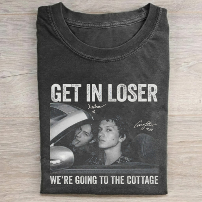 Retro Get In Loser We're Going To The Cottage T-shirt