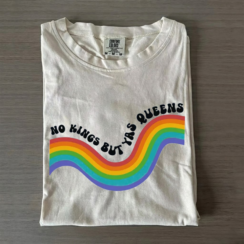 No Kings but YAS QUEENS Rainbow LGBTQ Pride Ally T-shirt