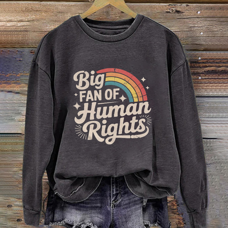 Big Fan of Human Rights Resist Sweatshirt