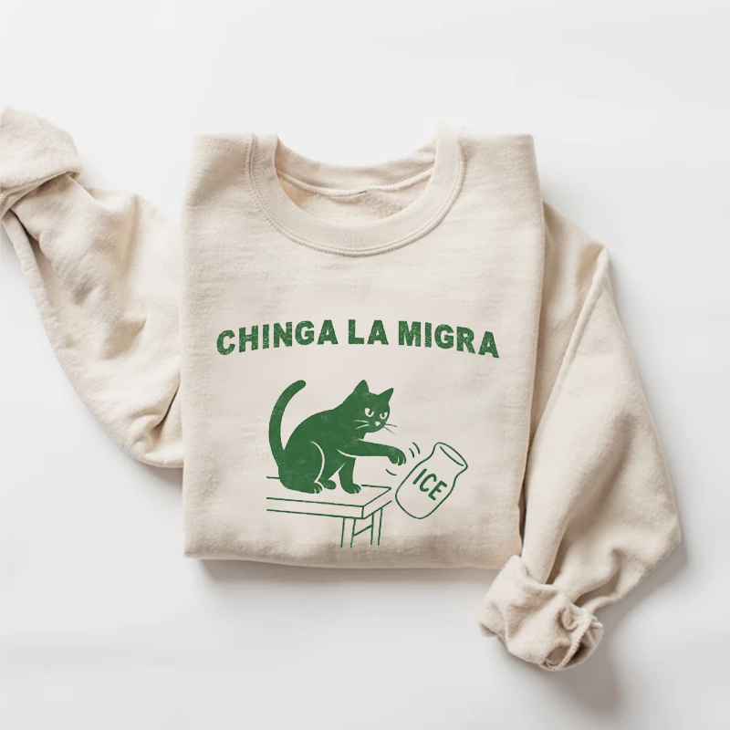 Chinga La Migra Anti ICE Protest T-shirt/Sweatshirt