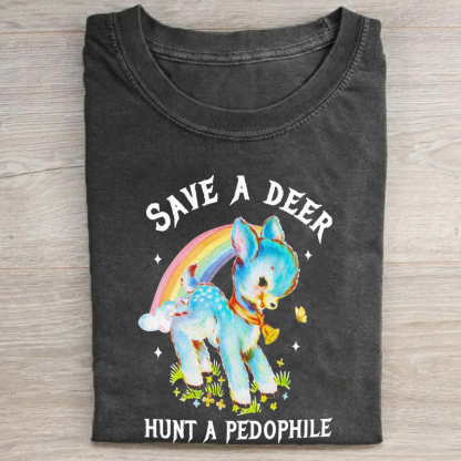 Save A Deer Hunt A Pedophile Graphic T-shirt