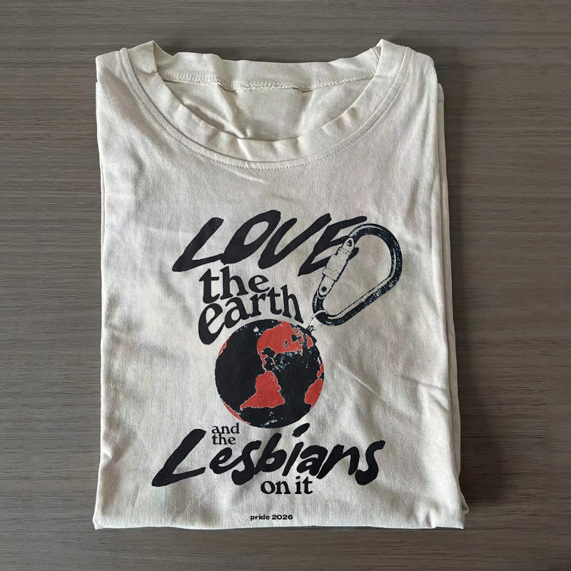 Love the Earth Lesbians T-shirt