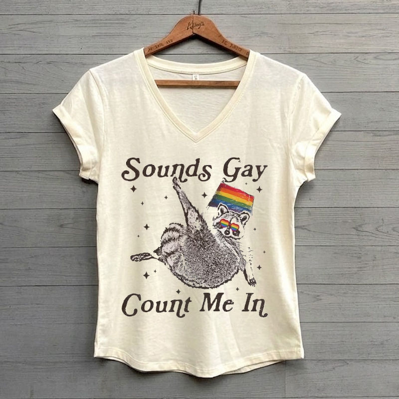 Sounds Gay Raccoon Pride LGBTQ V-neck Shirt