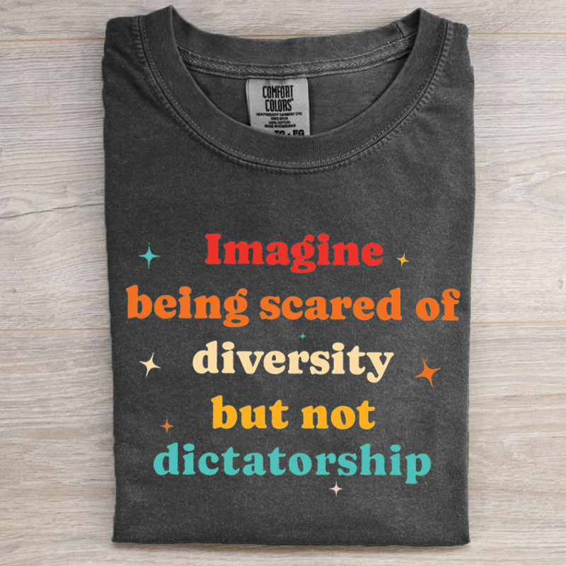 Imagine Being Scared of Diversity shirt