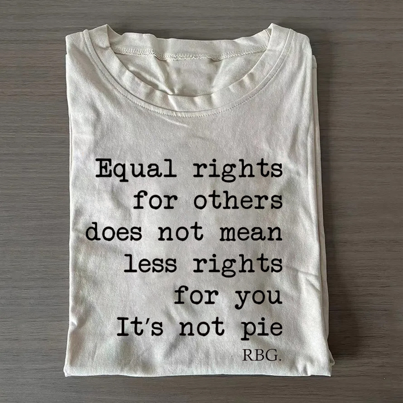 Equal Rights RBG Sayings T-shirt