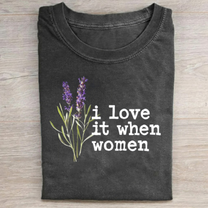 I Love It When Women Lesbian T-shirt