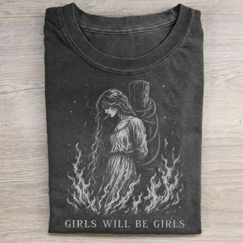 Girls Will Be Girls T-shirt