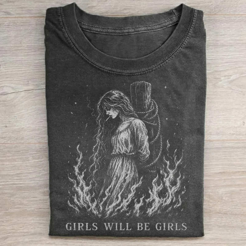 Girls Will Be Girls T-shirt