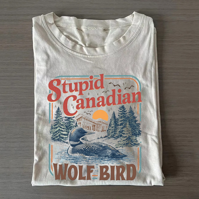 Stupid Canadian Wolf Bird Funny Williams & Storrie Hockey T-shirt