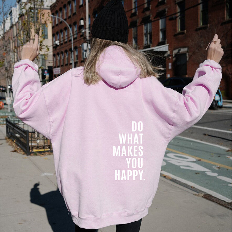 Do What Makes You Happy Printed Loose Sporty Hoodie-CALLISTARI