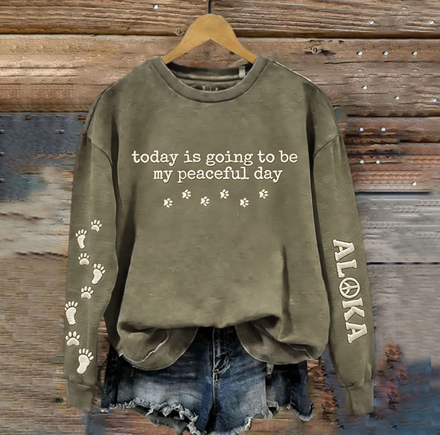 Women's Today Is Going To Be My Peaceful Day Walk For Peace Art Print Crew Neck Sweatshirt