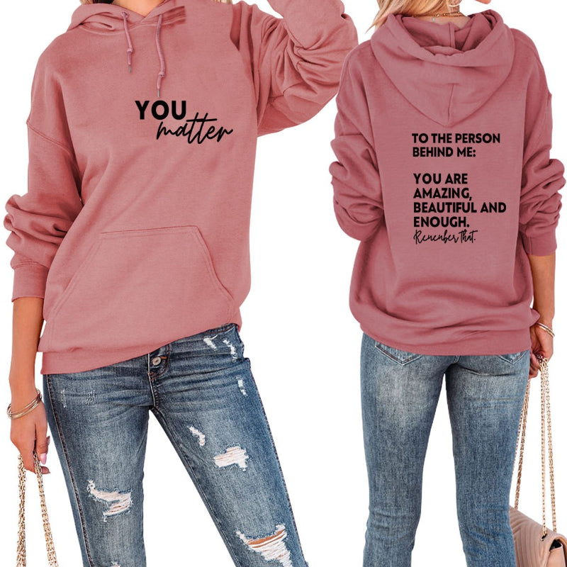 You Matter Printed Casual Hoodie-CALLISTARI