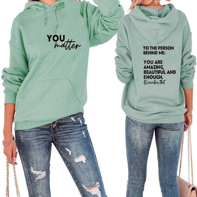 You Matter Printed Casual Hoodie-CALLISTARI