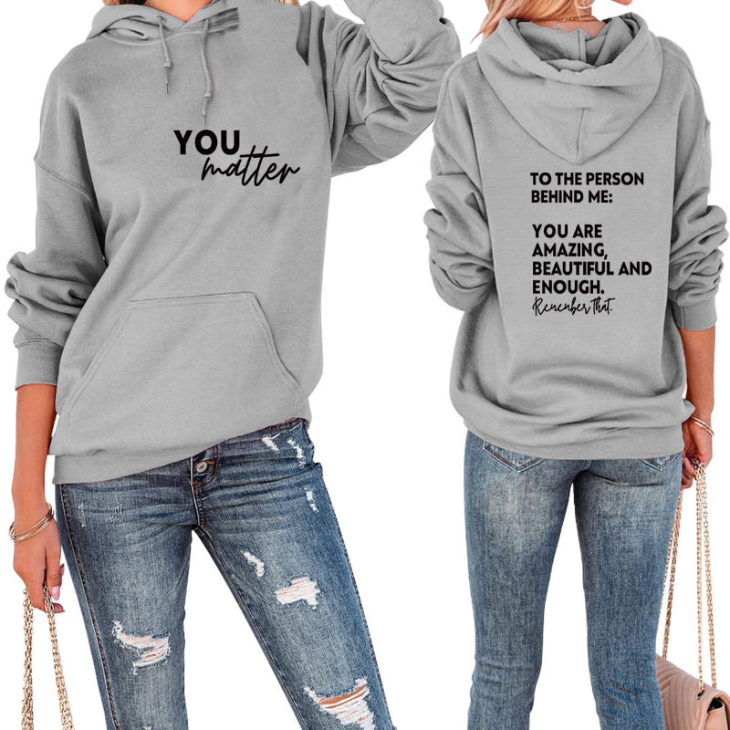 You Matter Printed Casual Hoodie-CALLISTARI