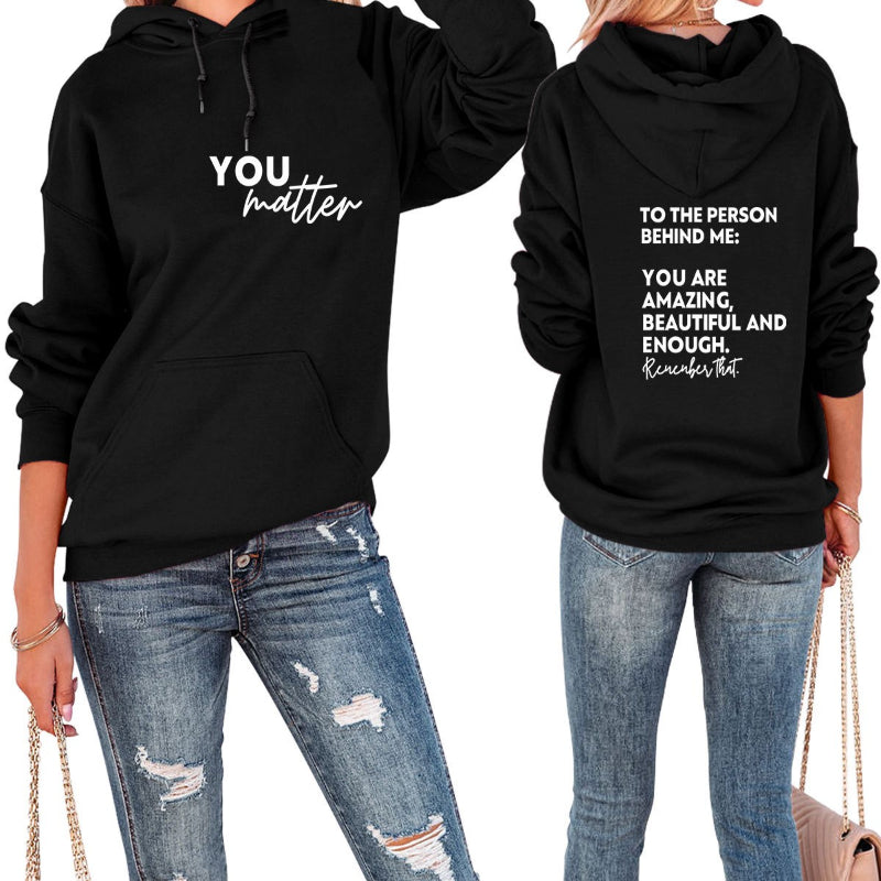 You Matter Printed Casual Hoodie-CALLISTARI