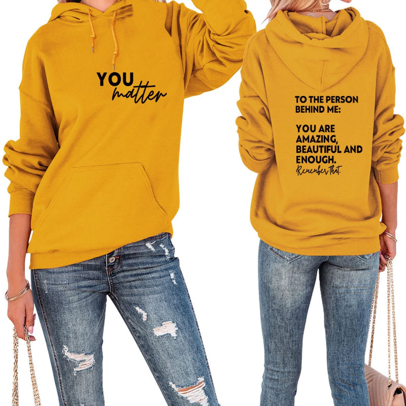 You Matter Printed Casual Hoodie-CALLISTARI