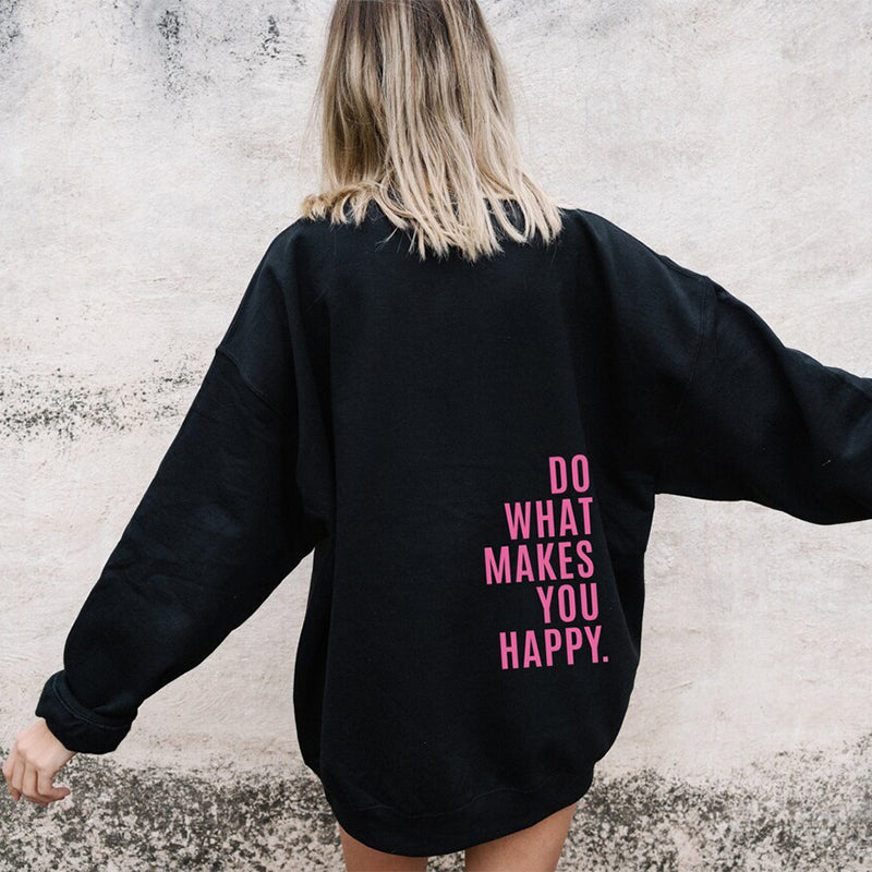 Do What Makes You Happy Printed Loose Sporty Hoodie-CALLISTARI