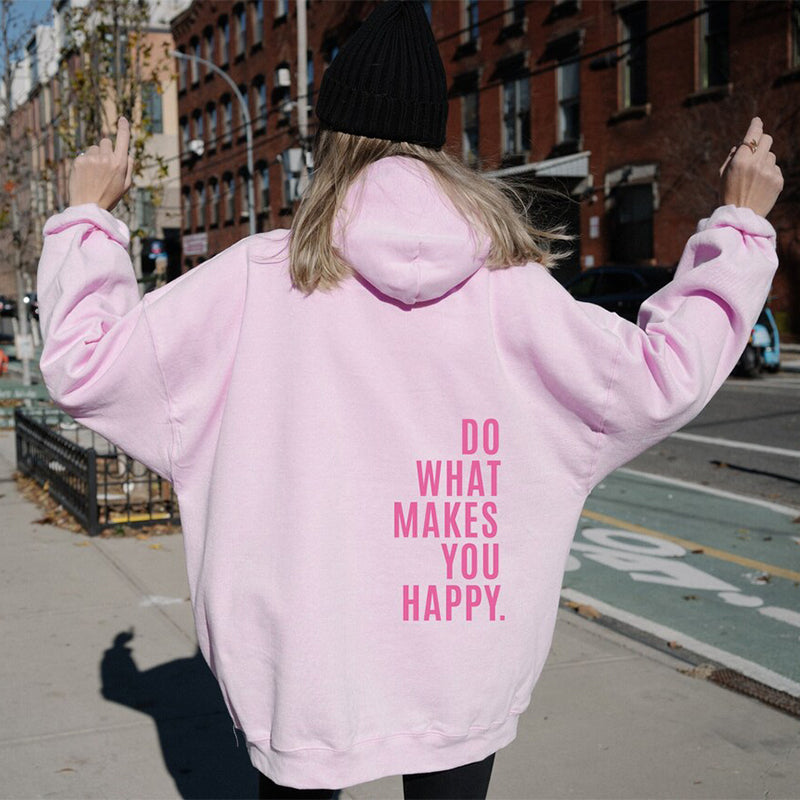 Do What Makes You Happy Printed Loose Sporty Hoodie-CALLISTARI