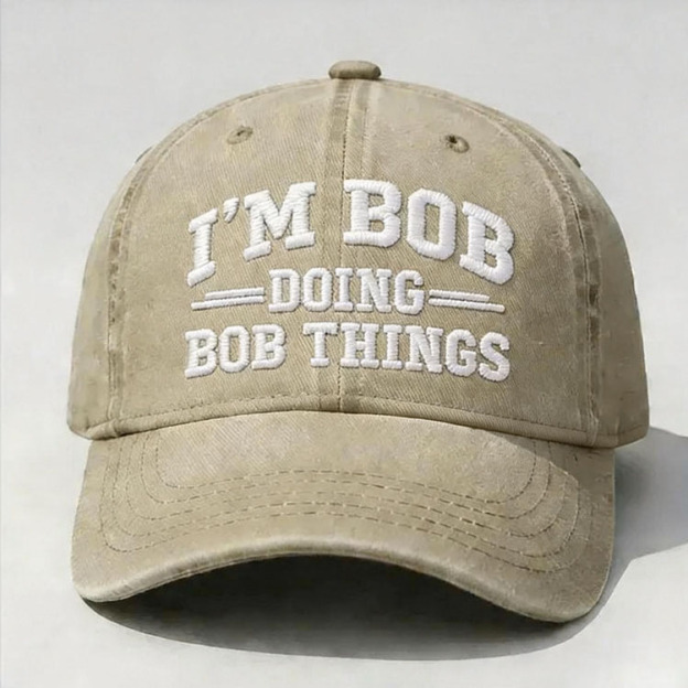 I'm Bob Doing Bob Things Embroidery Cap