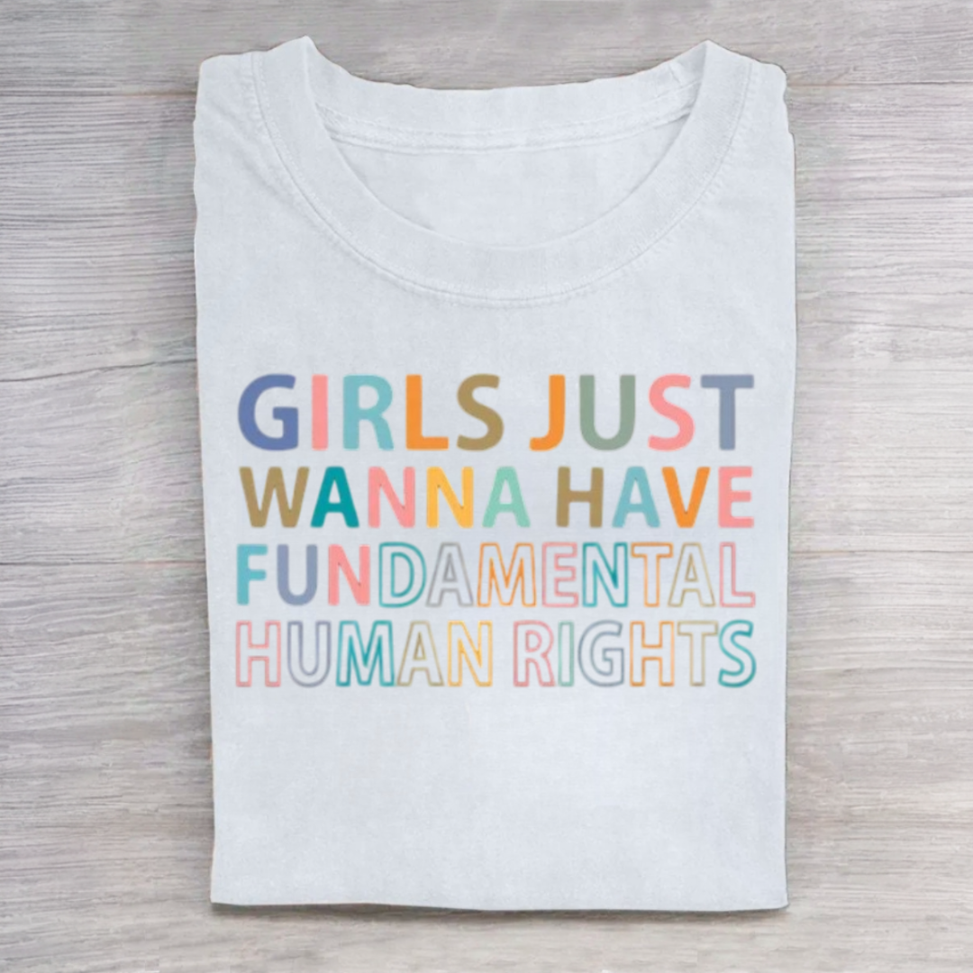Girls Just Wanna Have Fundamental Human Rights Shirt