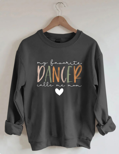 My Favorite Dancer Call Me Mom Sweatshirt-lovefitte