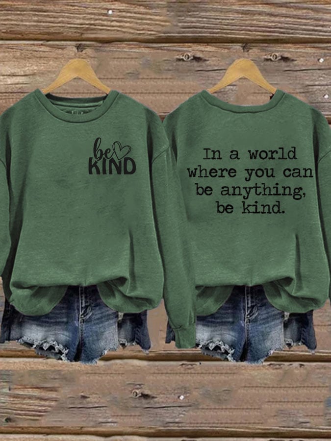 Be Kind In A World Where You Can Be Anything Mental Health Women's Printed Long Sleeve Sweatshirt-lovefitte