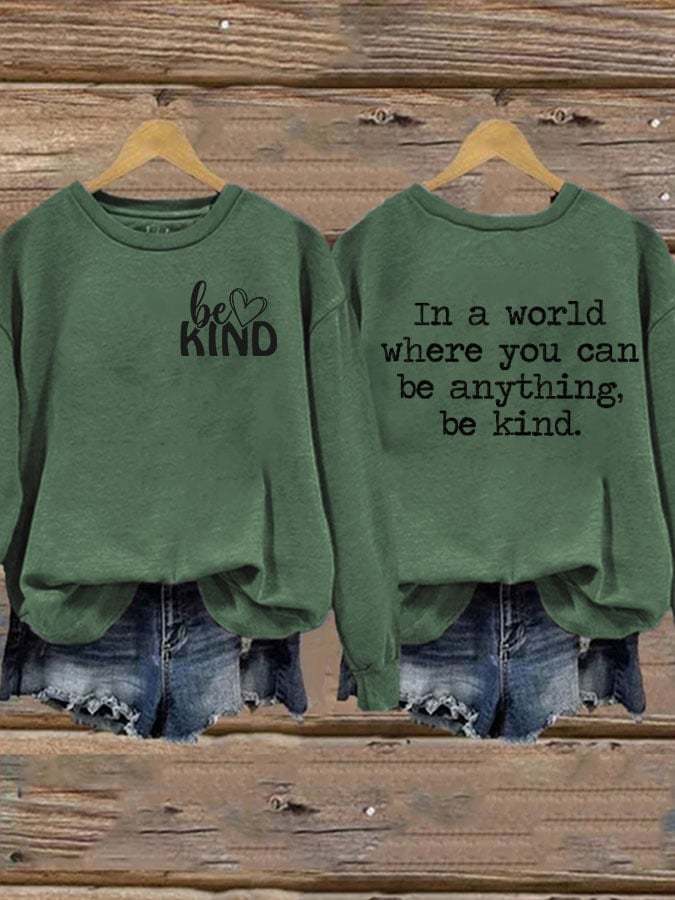 Be Kind In A World Where You Can Be Anything Mental Health Women's Printed Long Sleeve Sweatshirt-lovefitte