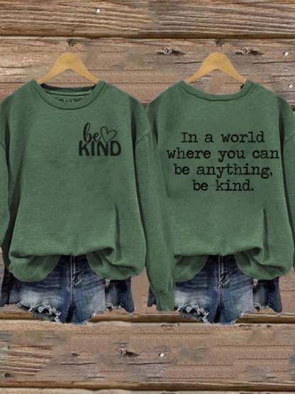 Be Kind In A World Where You Can Be Anything Mental Health Women's Printed Long Sleeve Sweatshirt-lovefitte