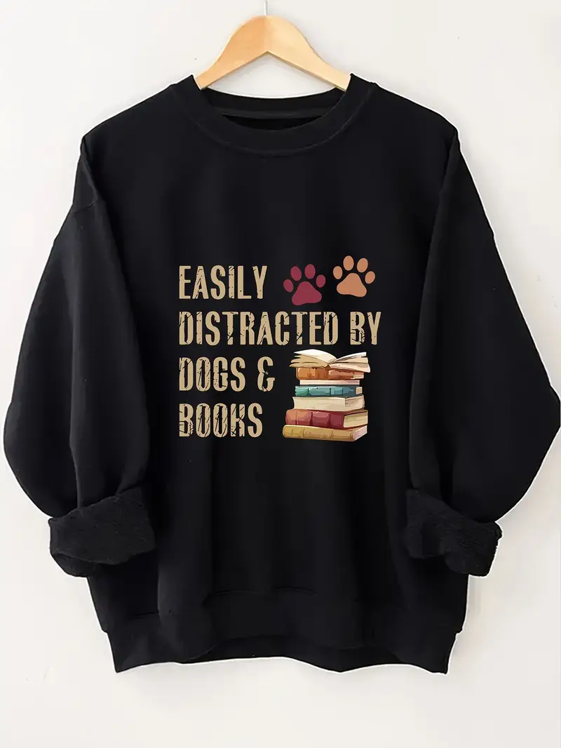 Easily Distracted by Dogs & Books Sweatshirt