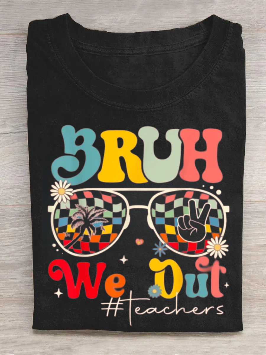 Bruh We Out Teachers Tshirt