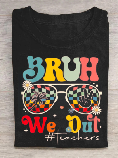 Bruh We Out Teachers Tshirt