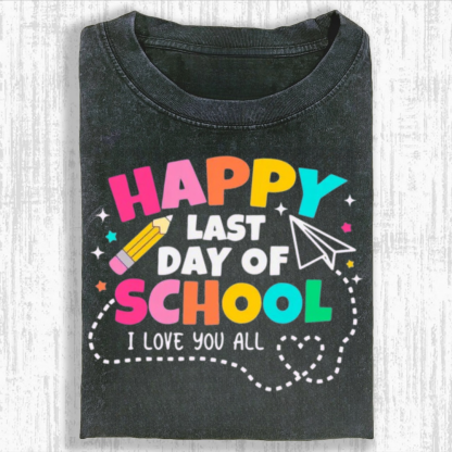 I Love You All Happy Last Day Of School Tshirt