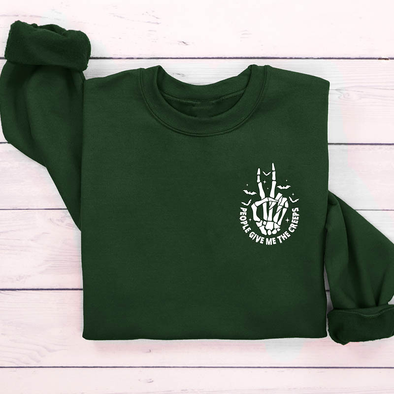 People Give Me The Creeps Sweatshirt
