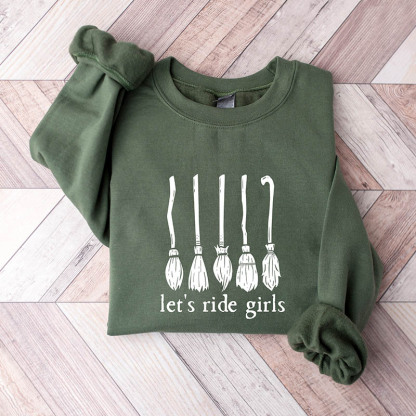 Let's Ride Girls Witches Halloween Sweatshirt