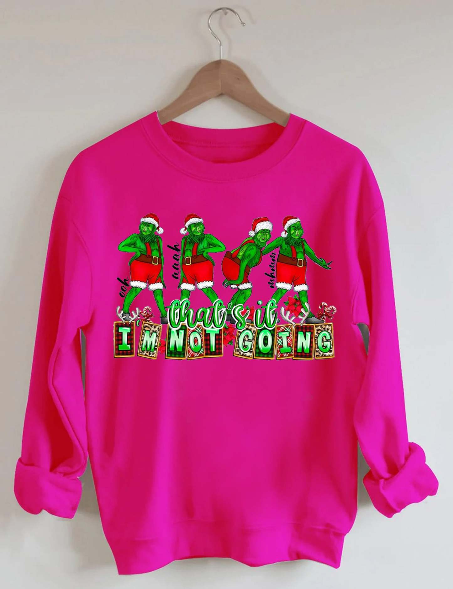 That's It I'm not Going Christmas Sweatshirts-lovefitte