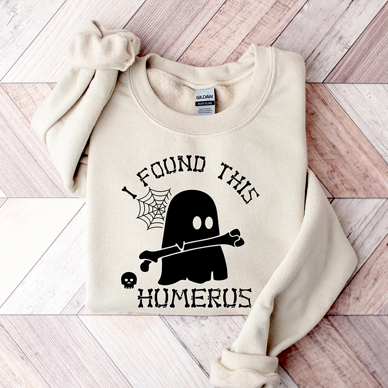 I Found This Humerus Ghost Sweatshirt