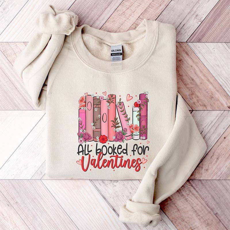 All Booked For Valentines Sweatshirt