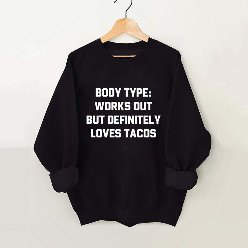 Body Type Workouts Out But Definitely Loves Tacos Vintage Gym Sweatshirt-lovefitte