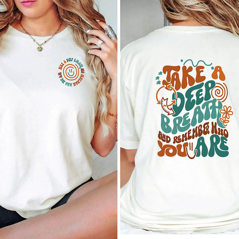 Take A Deep Breath Remember Who You Are T-Shirt-lovefitte
