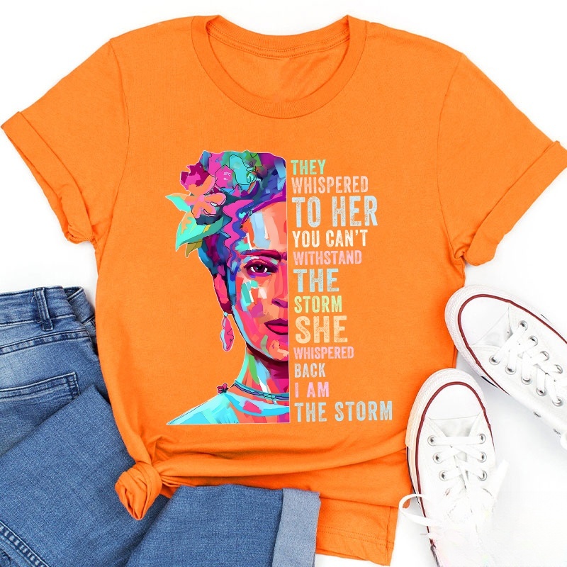 They Whispered To Her You Can't Withstand The Storm Teacher T-Shirt