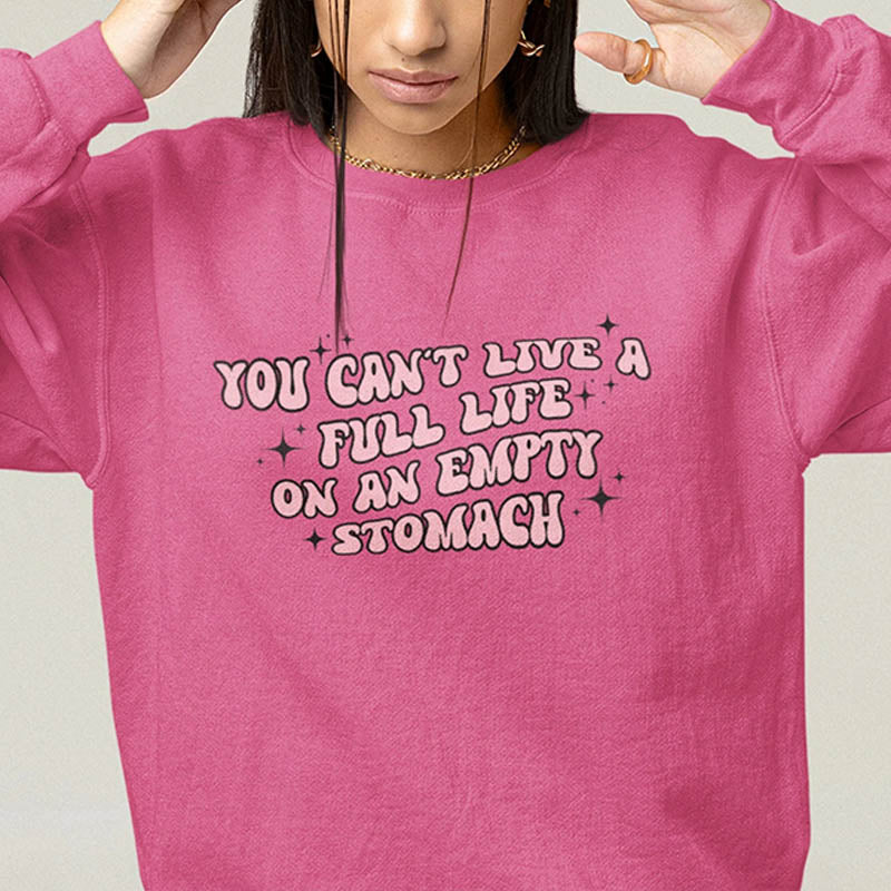 You Can Live A Full Life Sweatshirt-lovefitte