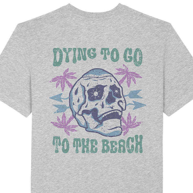 Dying To Go To The Beach Skull T-Shirt-lovefitte