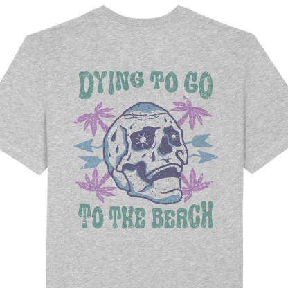 Dying To Go To The Beach Skull T-Shirt-lovefitte