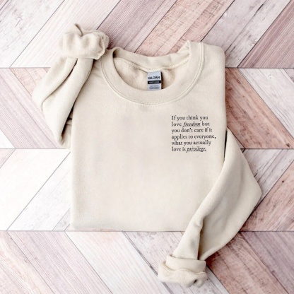 If You Think You Love Freedom Teacher Sweatshirt