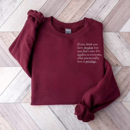 If You Think You Love Freedom Teacher Sweatshirt