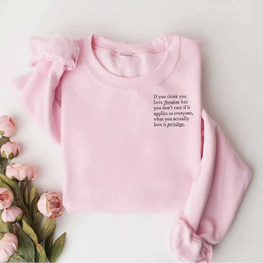 If You Think You Love Freedom Teacher Sweatshirt