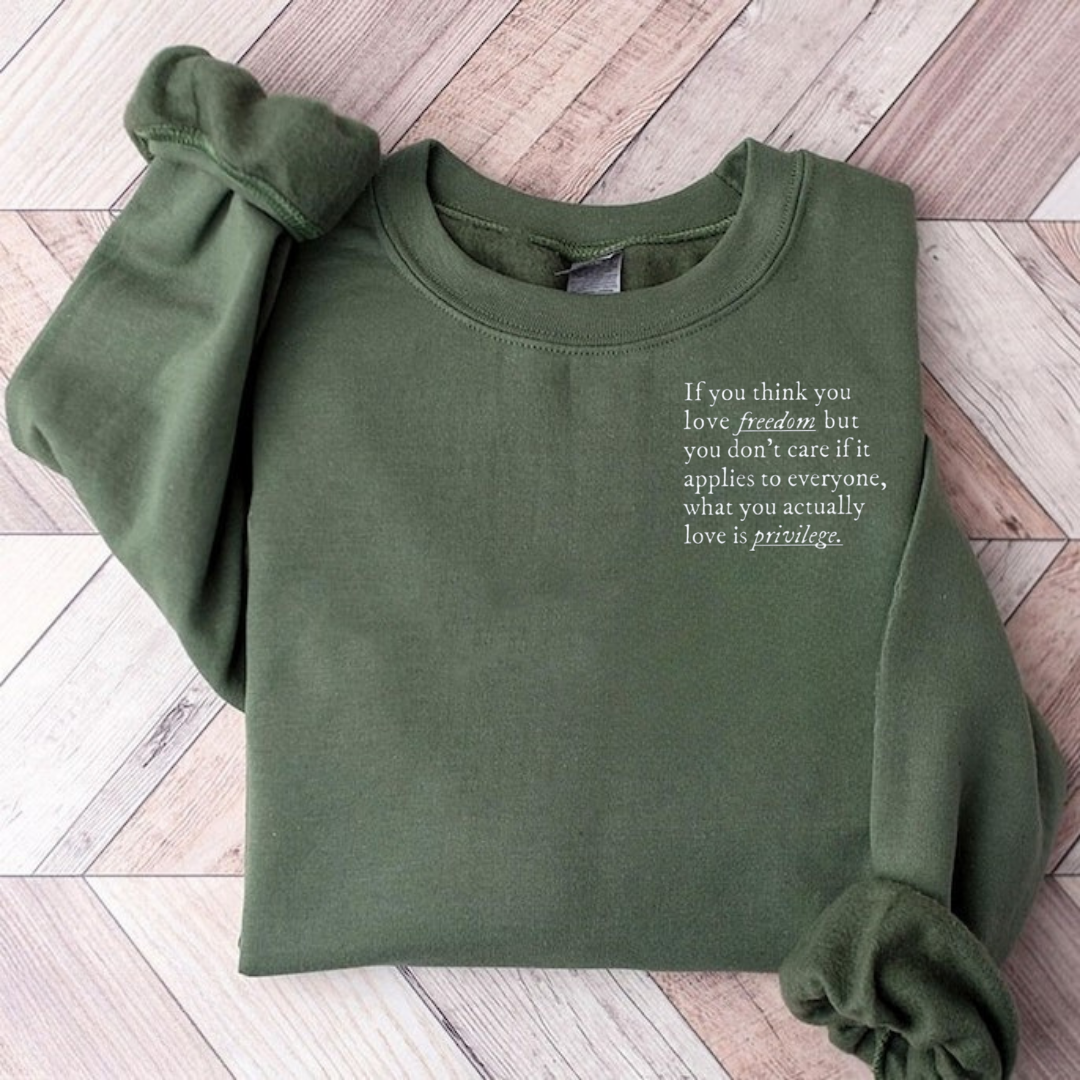 If You Think You Love Freedom Teacher Sweatshirt