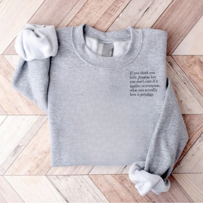 If You Think You Love Freedom Teacher Sweatshirt