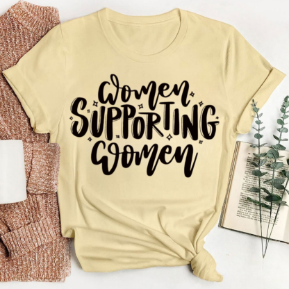 Women Supporting Women Tshirt