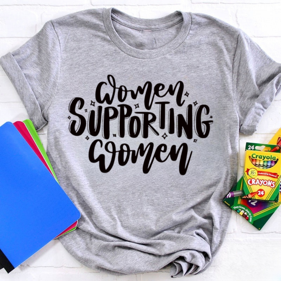 Women Supporting Women Tshirt